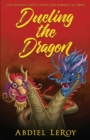 Dueling the Dragon : Adventures in Chinese Media and Education - Book