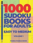 1000 Sudoku Books For Adults Easy To Medium : Brain Games for Adults - Logic Games For Adults - Book