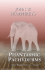 Phantasmic Pachyderms : More Words from my Asylum - Book