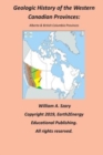 Geologic History of the Western Canadian Provinces : Alberta & British Columbia Provinces - Book