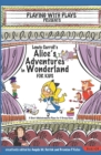 Lewis Carroll's Alice's Adventures in Wonderland for Kids : 3 Short Melodramatic Plays for 3 Group Sizes - Book