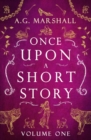 Once Upon a Short Story : Volume One: Six Short Retellings of Favorite Fairy Tales - Book