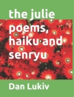 The julie poems, haiku and senryu - Book