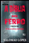 A Biblia Pelo Ferro : Do Ceu Ao Inferno Das Drogas - Book