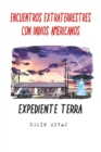 Encuentros Extraterrestres Con Indios Americanos : Expediente Terra - Book