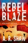 Rebel Blaze : A Gripping Dystopian Crime Thriller Series - Book