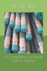 A Compilation of Grade School Cliches - Book