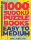 1000 Sudoku Puzzle Books Easy To Medium : Brain Games for Adults - Logic Games For Adults - Book