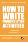 How To Write Pronunciation Activities - Book