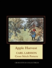 Apple Harvest : Carl Larsson Cross Stitch Pattern - Book