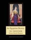 An Egyptian Beauty : W.C. Wontner Cross Stitch Pattern - Book