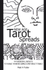 New Age Tarot Spreads : 99 modern layouts to make your readings unforgettable - Book