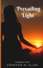 Prevailing Light : Harmony Book 4 - Book