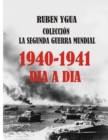 La Segunda Guerra Mundial : 1940- 1941 Dia a Dia - Book
