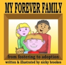 My Forever Family : from fostering to adoption - Book