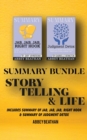 Summary Bundle : Story Telling & Life: Includes Summary of Jab, Jab, Jab, Right Hook & Summary of Judgment Detox - Book