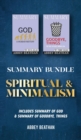 Summary Bundle : Spiritual & Minimalism: Includes Summary of God & Summary of Goodbye, Things - Book