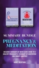 Summary Bundle : Pregnancy & Meditation: Includes Summary of Mayo Clinic Guide to a Healthy Pregnancy & Summary of Meditation for Fidgety Skeptics - Book