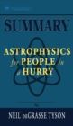 Summary of Astrophysics for People in a Hurry by Neil deGrasse Tyson - Book