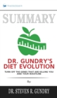 Summary of Dr. Gundry's Diet Evolution : Turn Off the Genes That Are Killing You and Your Waistline by Dr. Steven R. Gundry - Book