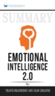Summary of Emotional Intelligence 2.0 by Travis Bradberry & Jean Greaves - Book