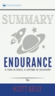 Summary of Endurance : My Year in Space, A Lifetime of Discovery by Scott Kelly - Book