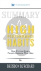 Summary of High Performance Habits : How Extraordinary People Become That Way by Brendon Burchard - Book