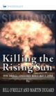 Summary of Killing the Rising Sun : How America Vanquished World War II Japan by Bill O'Reilly and Martin Dugard - Book