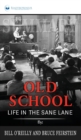 Summary of Old School : Life in the Sane Lane by Bill O'Reilly - Book