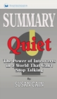 Summary of Quiet : The Power of Introverts in a World That Can't Stop Talking by Susan Cain - Book