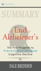 Summary of The End of Alzheimer's : The First Program to Prevent and Reverse Cognitive Decline by Dale Bredesen - Book