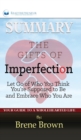 Summary of The Gifts of Imperfection : Let Go of Who You Think You're Supposed to Be and Embrace Who You Are by Brene Brown - Book