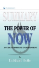 Summary of The Power of Now : A Guide to Spiritual Enlightenment by Eckhart Tolle - Book