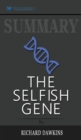 Summary of The Selfish Gene : 40th Anniversary edition by Richard Dawkins - Book