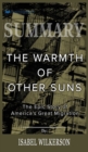 Summary of The Warmth of Other Suns : The Epic Story of America's Great Migration by Isabel Wilkerson - Book