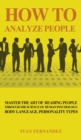 How to Analyze People : Master the Art of Reading People Through the Science of Human Psychology, Body Language, Personality Types - Book