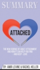 Summary of Attached : The New Science of Adult Attachment and How It Can Help You Find - And Keep - Love by Amir Levine & Rachel Heller - Book
