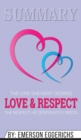 Summary of Love & Respect : The Love She Most Desires; The Respect He Desperately Needs by Emerson Eggerichs - Book