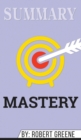 Summary of Mastery by Robert Greene - Book