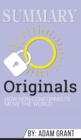 Summary of Originals : How Non-Conformists Move the World by Adam Grant - Book