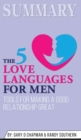 Summary of The 5 Love Languages for Men : Tools for Making a Good Relationship Great by Gary Chapman - Book