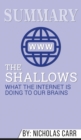 Summary of The Shallows : What the Internet Is Doing to Our Brains by Nicholas Carr - Book