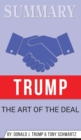 Summary of Trump : The Art of the Deal by Donald J. Trump & Tony Schwartz - Book