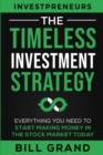 The Timeless Investment Strategy : Everything You Need To Start Making Money In The Stock Market Today - Book