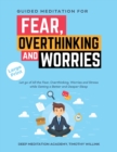 GUIDED MEDITATION FOR FEAR, OVERTHINKING - Book