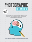 PHOTOGRAPHIC MEMORY: REMEMBER ANYTHING B - Book