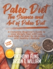 PALEO DIET - THE SCIENCE AND ART OF PALE - Book