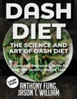 DASH DIET - THE SCIENCE AND ART OF DASH - Book