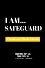 I Am Safeguard : Premium Blank Sketchbook - Book