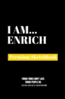 I Am Enrich : Premium Blank Sketchbook - Book